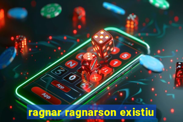 ragnar ragnarson existiu